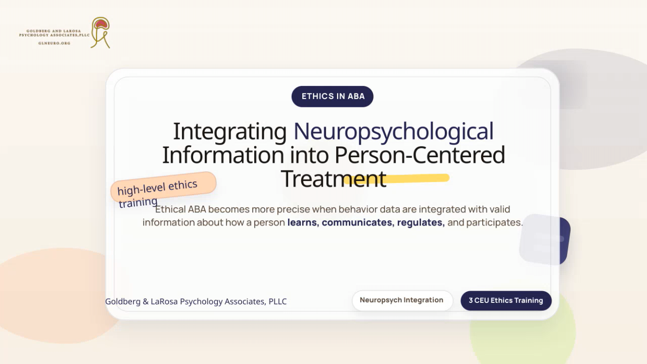 The Whole Learner in ABA: Ethics, Neuropsychology, and Psychoeducational Assessment for Better Programming